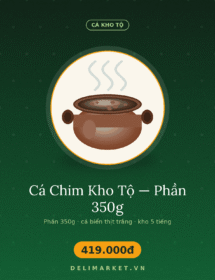 Cá Chim Kho Tộ — Phần 350g — Delimarket, Cá chim đen kho tộ — thịt trắng ngọt, ít xương dăm, kho 5 tiếng thấm đậm.