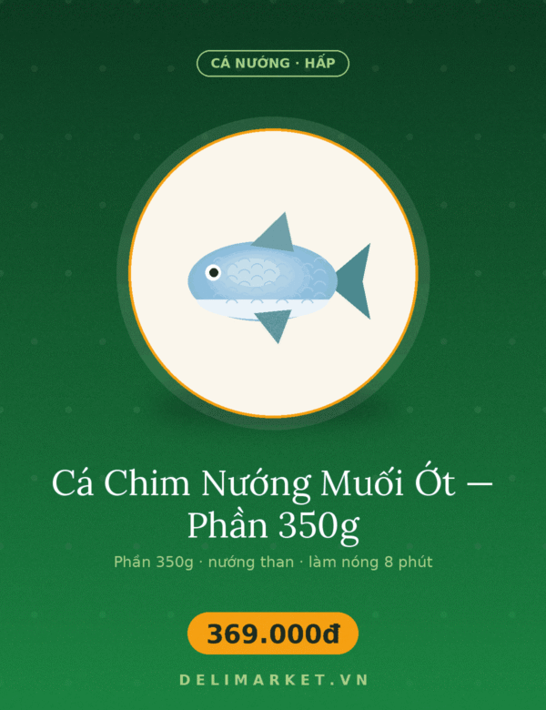 Cá Chim Nướng Muối Ớt — Phần 350g Cá Chim Nướng Muối Ớt — Phần 350g — Delimarket, Cá chim nướng muối ớt sả — nướng than sẵn, về nhà chỉ cần làm nóng lại 8 phút.